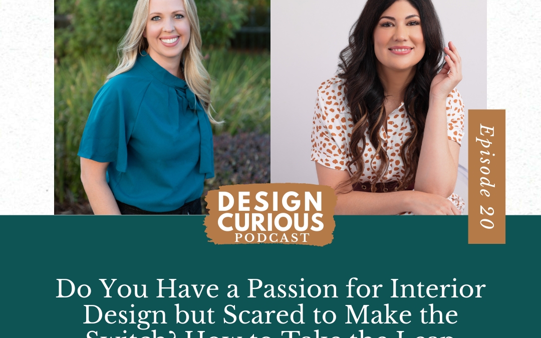 Do You Have a Passion for Interior Design but Scared to Make the Switch? How to Take the Leap with Kricia Palmer