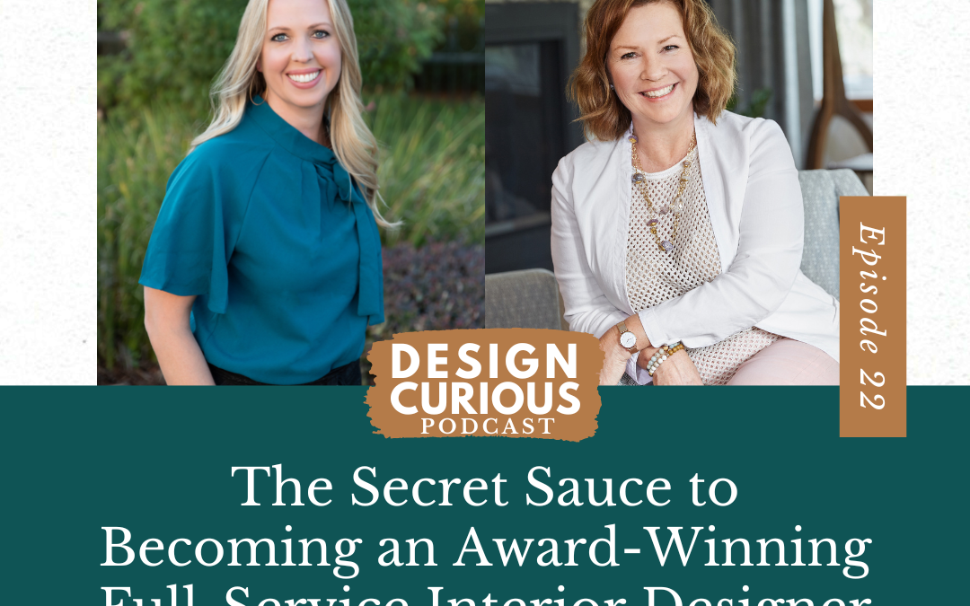 The Secret Sauce to Becoming an Award-Winning Full-Service Interior Designer with Ellen Walker