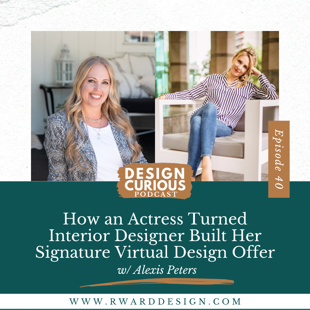 How an Actress Turned Interior Designer Built Her Signature Virtual Design Offer With Alexis Peters