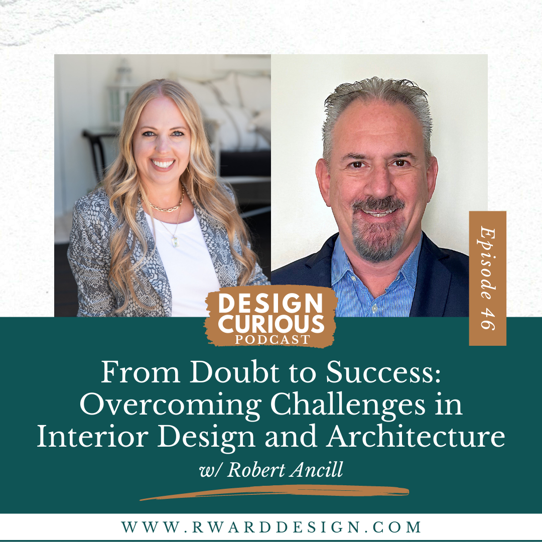 From Doubt to Success: Overcoming Challenges in Interior Design and Architecture With Robert Ancill