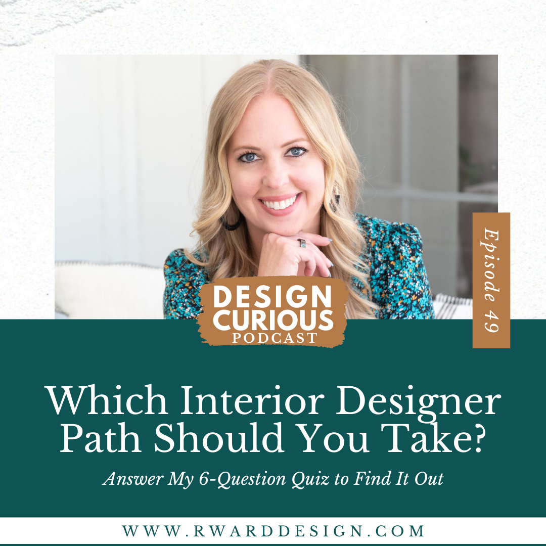 Which Interior Designer Path Should You Take? Answer My 6-Question Quiz to Find It Out
