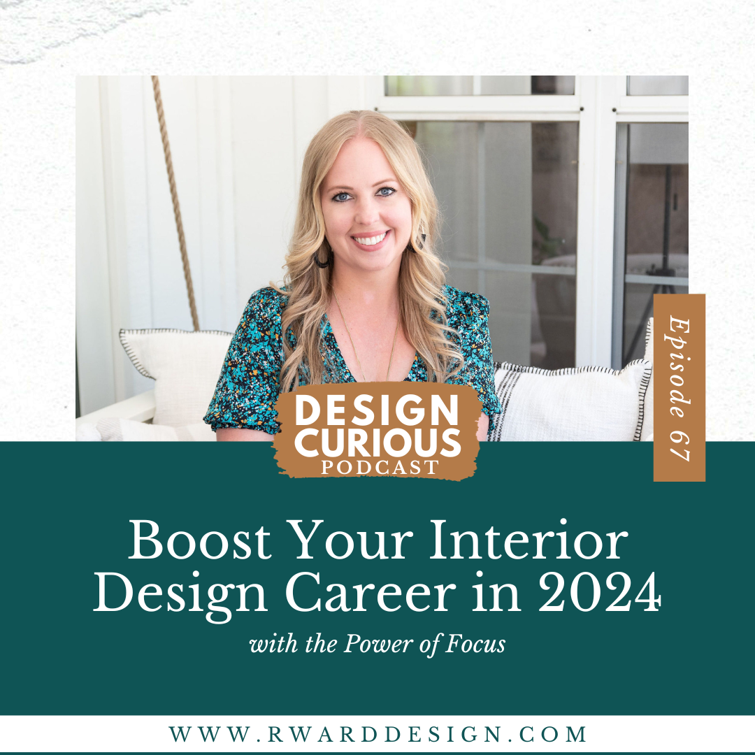 Boost Your Interior Design Career in 2024 with the Power of Focus