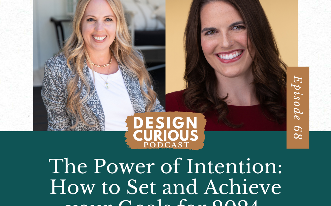 The Power of Intention: How to Set and Achieve your Goals for 2024 With Sierra Collins