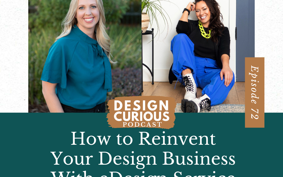 How to Reinvent Your Design Business With eDesign Service with Amanda Foster