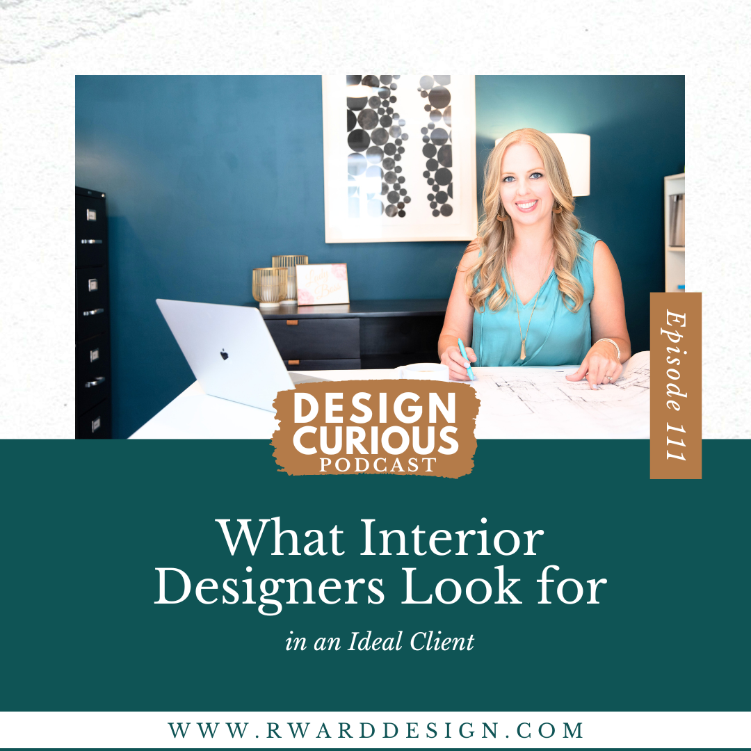 What Interior Designers Look for in an Ideal Client