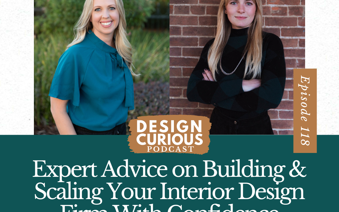 Expert Advice on Building & Scaling Your Interior Design Firm With Confidence With Michelle Norgren