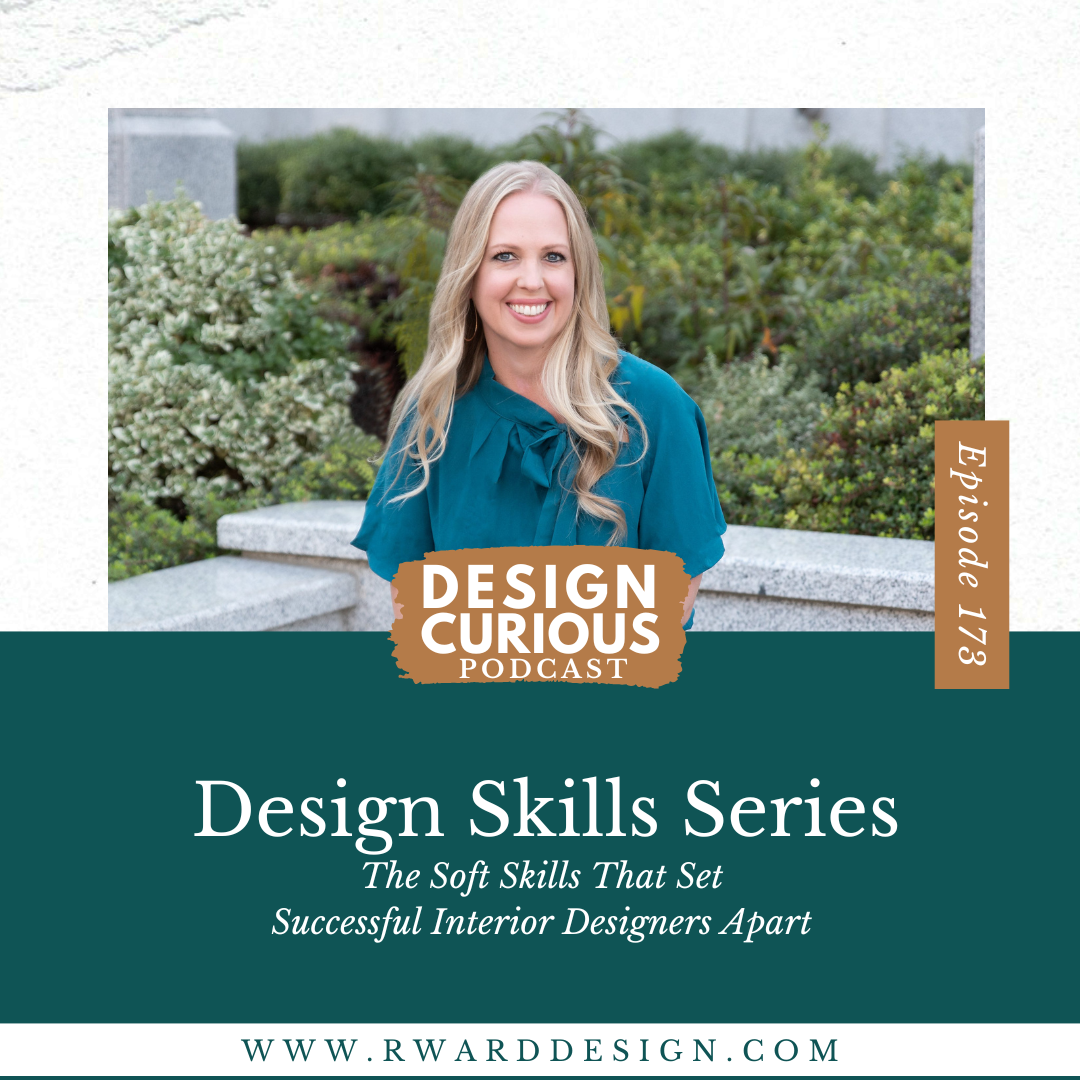 Design Skills Series: The Soft Skills That Set Successful Interior Designers Apart