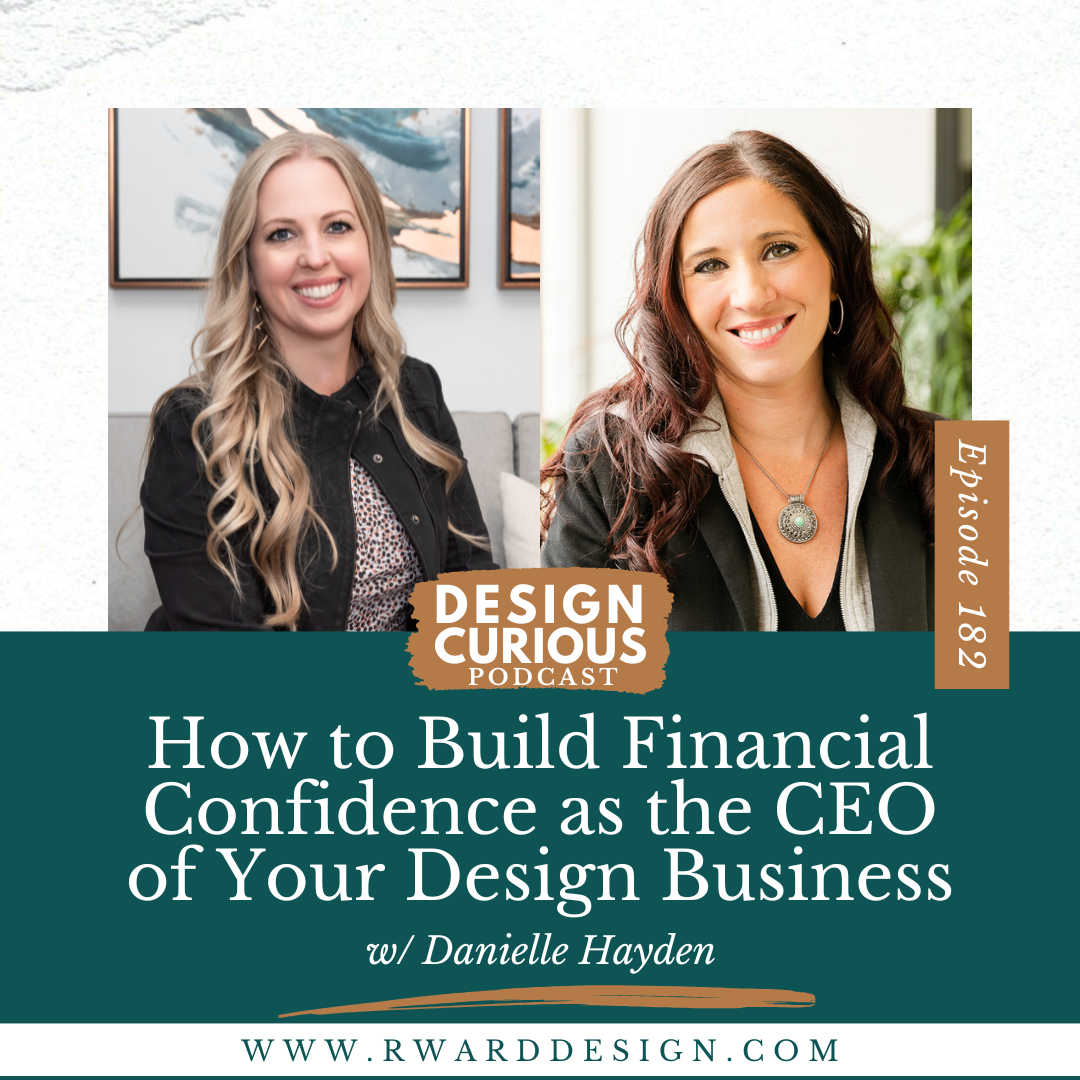 How to Build Financial Confidence as the CEO of Your Design Business With Danielle Hayden