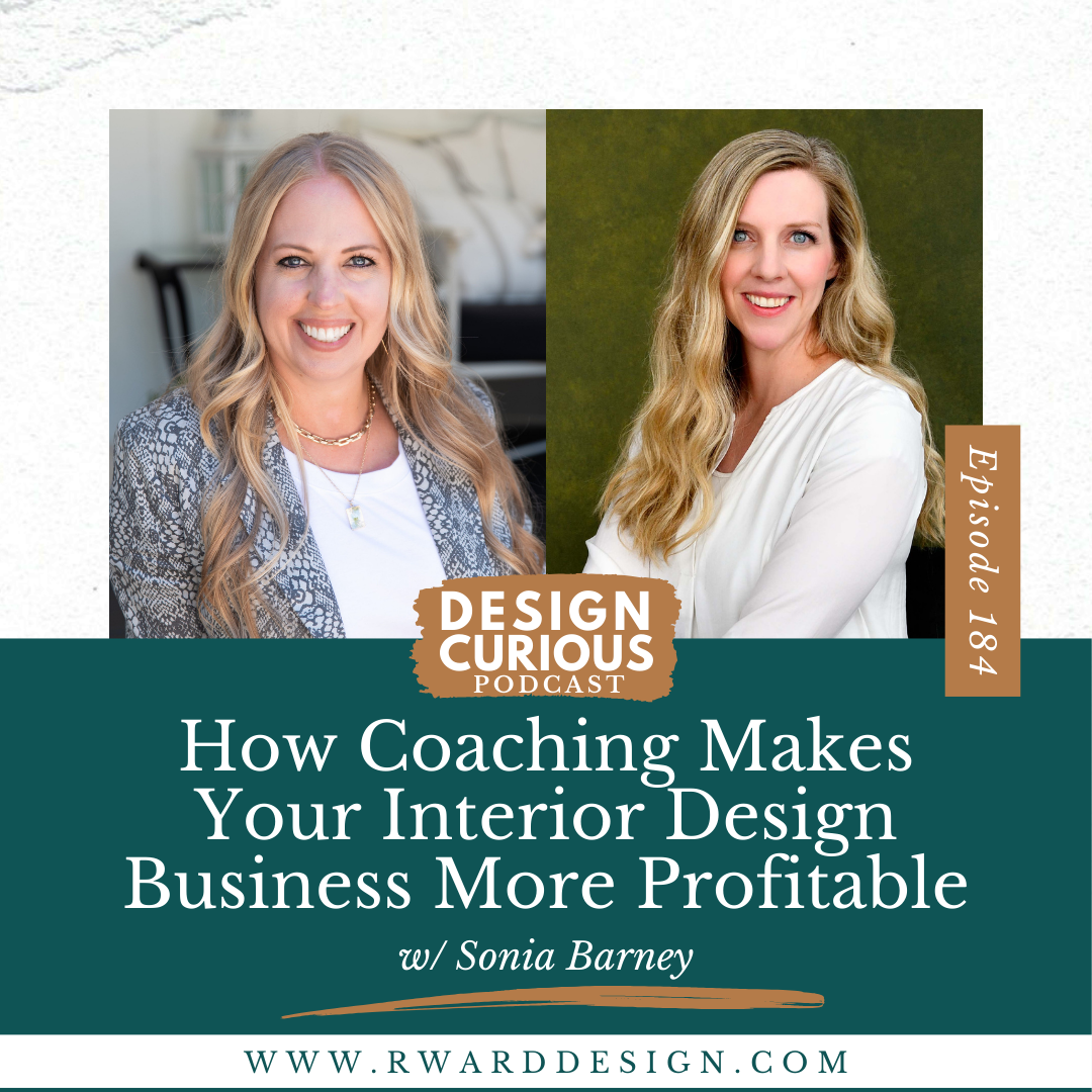 How Coaching Makes Your Interior Design Business More Profitable  With Sonia Barney