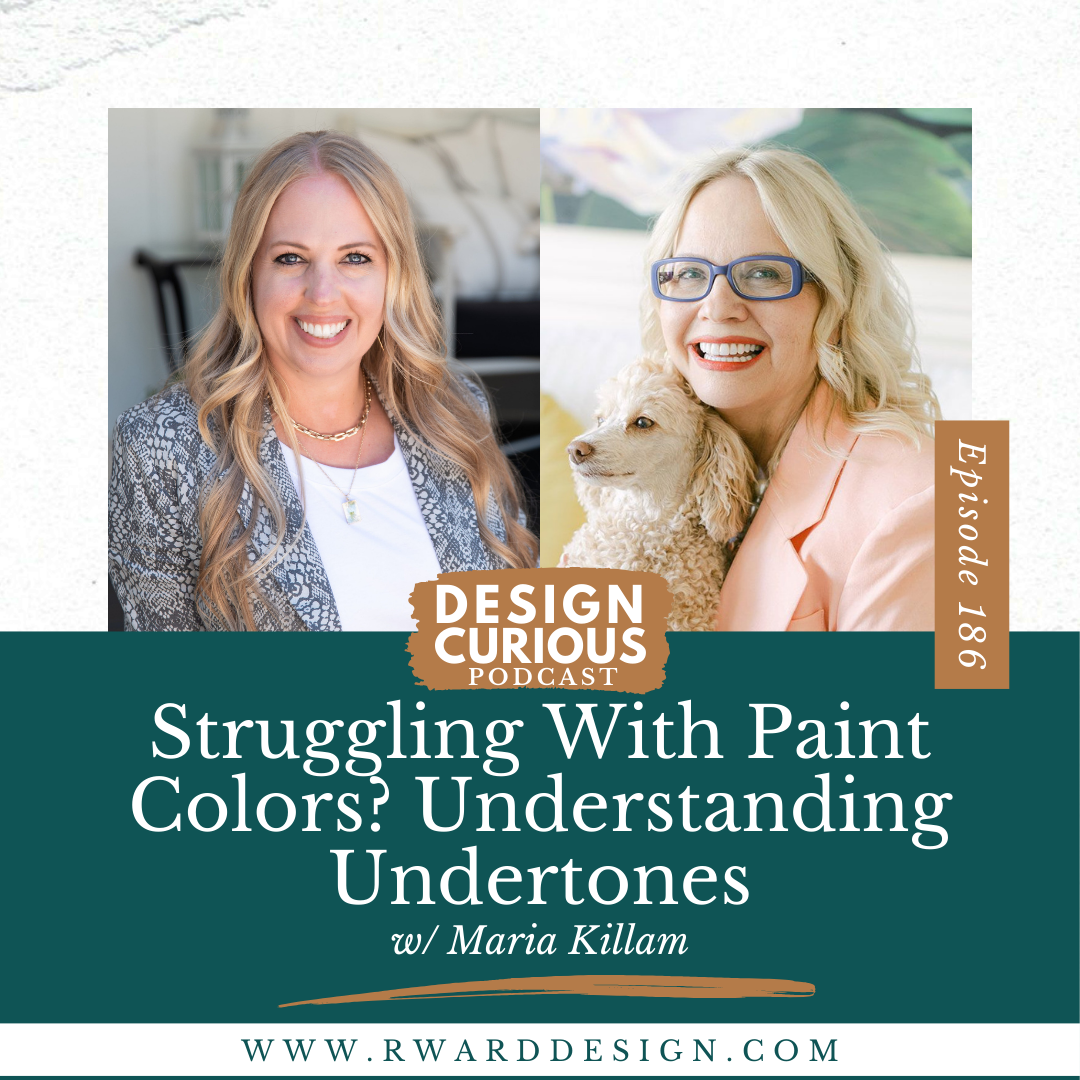 Struggling With Paint Colors? Understanding Undertones With Maria Killam