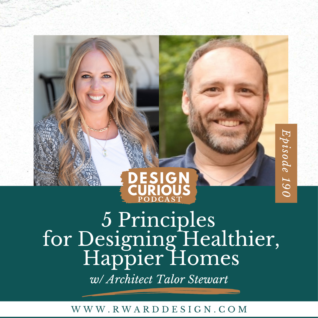 5 Principles for Designing Healthier, Happier Homes With Architect Talor Stewart