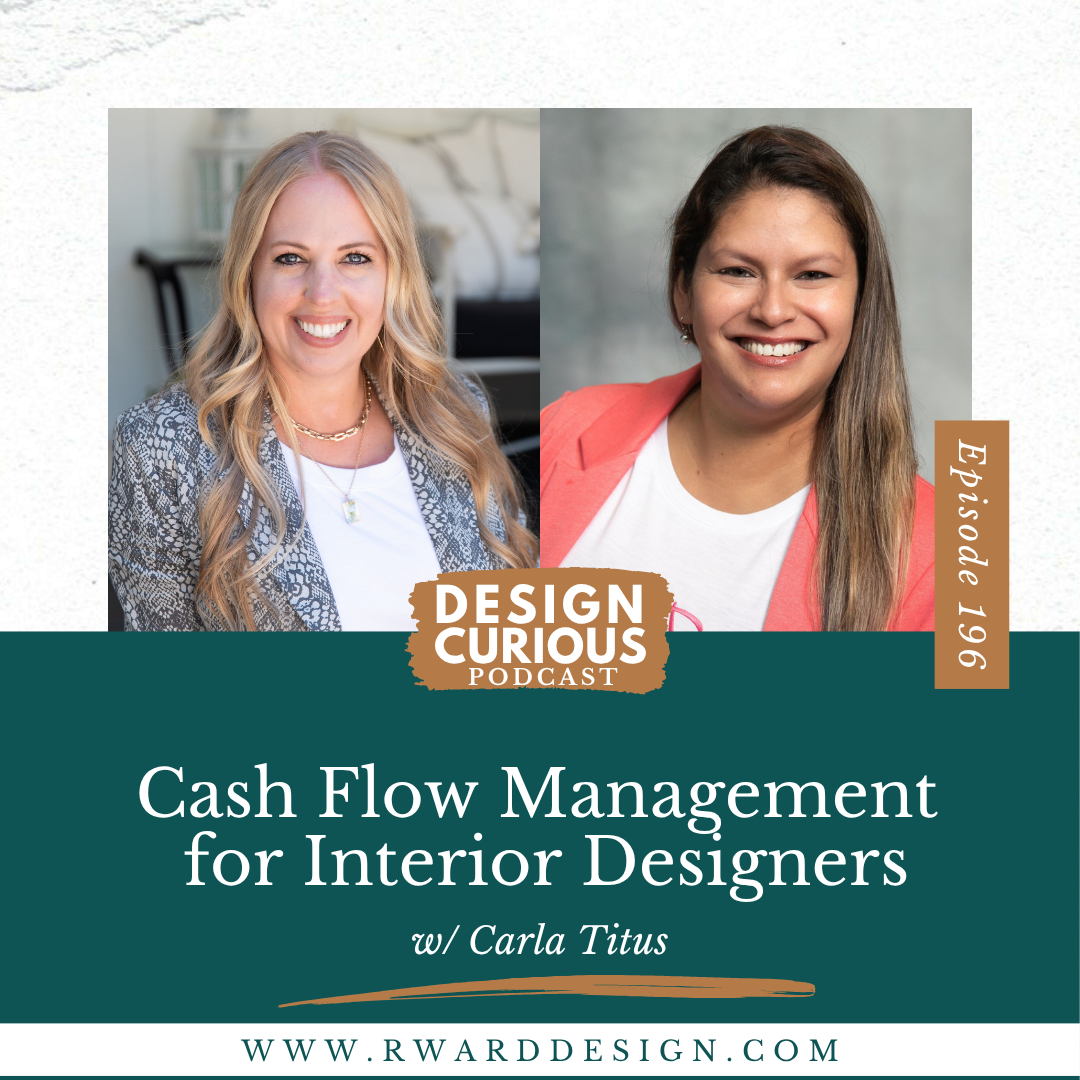 Ep196_Blog Cover Interior Design Business Podcast, Interior Design Career Podcast, Interior Design Business Mentor, cash flow management